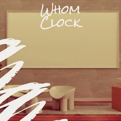 Whom Clock