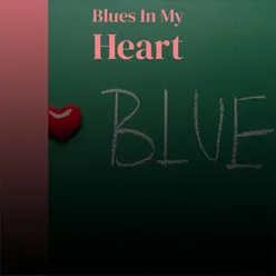 Blues In My Heart