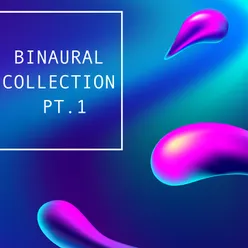 Binaural Collection Pt.1