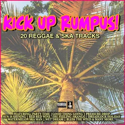 Kick Up Rumpus! 20 Reggae &amp; Ska Tracks