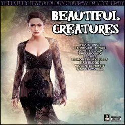 Beautiful Creatures The Ultimate Fantasy Playlist