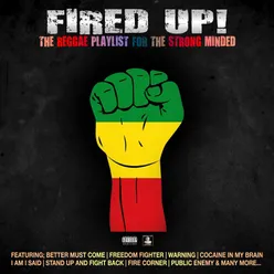 Fired Up! The Reggae Playlist For The Strong Minded