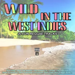 Wild In The West Indies 20 Fun Reggae Tracks