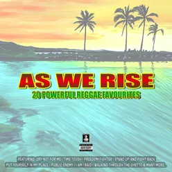 As We Rise 20 Powerful Reggae Favourites