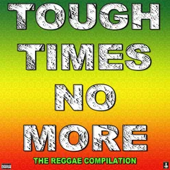Tough Times No More The Reggae Compilation