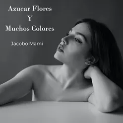 Azucar Flores Y Muchos Colores