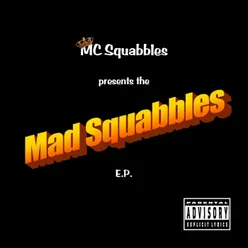 The Mad Squabbles