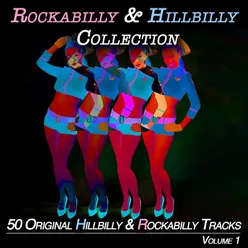 Rockabilly &amp; Hillbilly Collection,vol.1 - 50 Original Hillbilly &amp; Rockabilly Songs