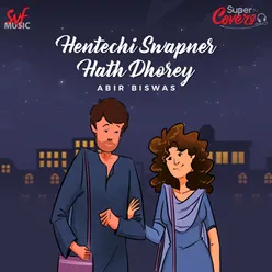 Hentechi Swapner Hath Dhorey- Cover