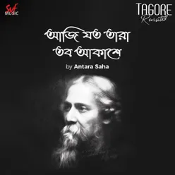 Aji Joto Tara Tobo Akashe (From "Tagore Revisited")