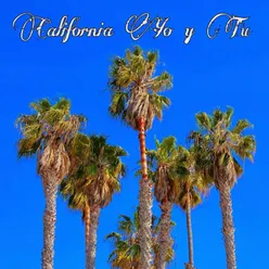 Californa Yo y Tu