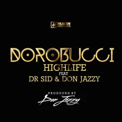 Dorobucci Highlife (feat. Don Jazzy &amp; Dr Sid)