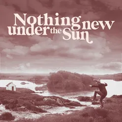 Nothing New Under the Sun