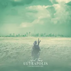 Ultrapolis (Cinemavision Mix)