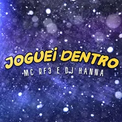 Joguei Dentro