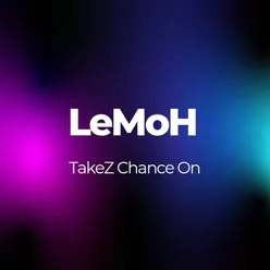 TakeZ Chance On