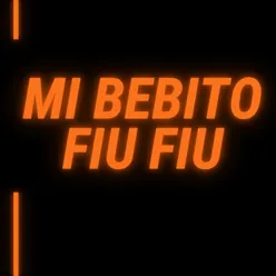 Mi Bebito Fiu Fiu