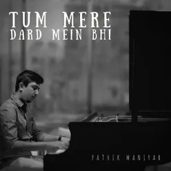 Tum Mere Dard Mein Bhi