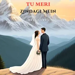 Tu Meri Zindagi Mein