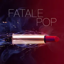 Fatale Pop