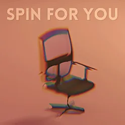 Spin for You