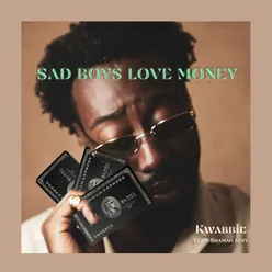 Sad Boys Love Money