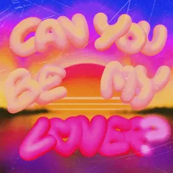 Can You Be My Lover ？
