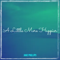 A Little More Happier