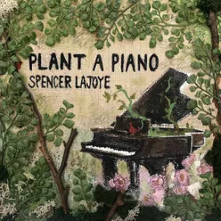 Plant a Piano