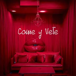 Come Y Vete