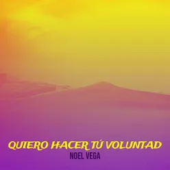 Quiero Hacer Tú Voluntad