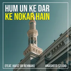 Hum Un Ke Dar Ke Nokar Hain