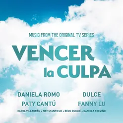 Vencer La Culpa (Music from the Original TV Series)