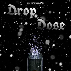 Drop Dose