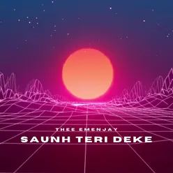 Saunh Teri Deke