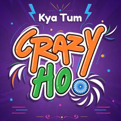 Kya Tum Crazy Ho