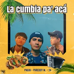 La Cumbia Pa' acá