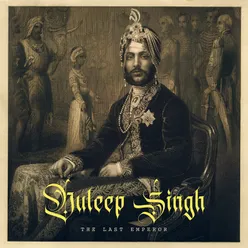 Duleep Singh the Last Emperor