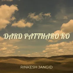 Dard Pattharo Ko