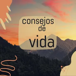 Consejos De Vida