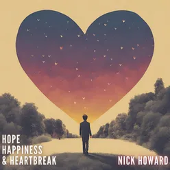 Hope, Happiness &amp; Heartbreak