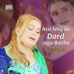 Assi Ishq da Dard Jaga Baithe