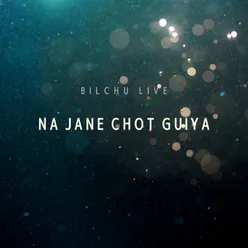 Na Jane Chot Guiya