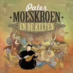 Pater Moeskroen En De Kelten