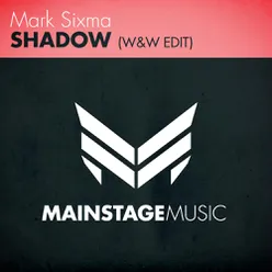 Shadow (W&amp;W Edit)