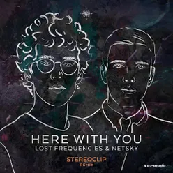 Here With You (Stereoclip Remix)