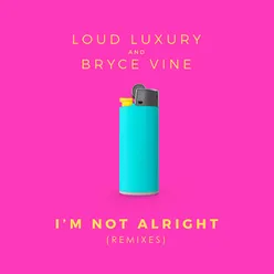 I'm Not Alright Zack Martino Remix