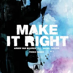 Make It Right Trinix Remix