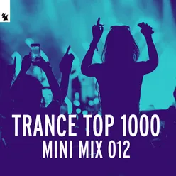 Trance Top 1000 - Mini Mix 012