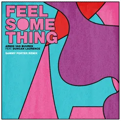 Feel Something Sammy Porter Extended Remix